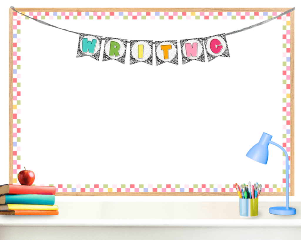 A bright classroom scene featuring a bulletin board with the word 'WRITING' on decorative banners, surrounded by a colorful border. A desk displays a stack of books, an apple, and a cup of assorted pens beside a blue desk lamp.